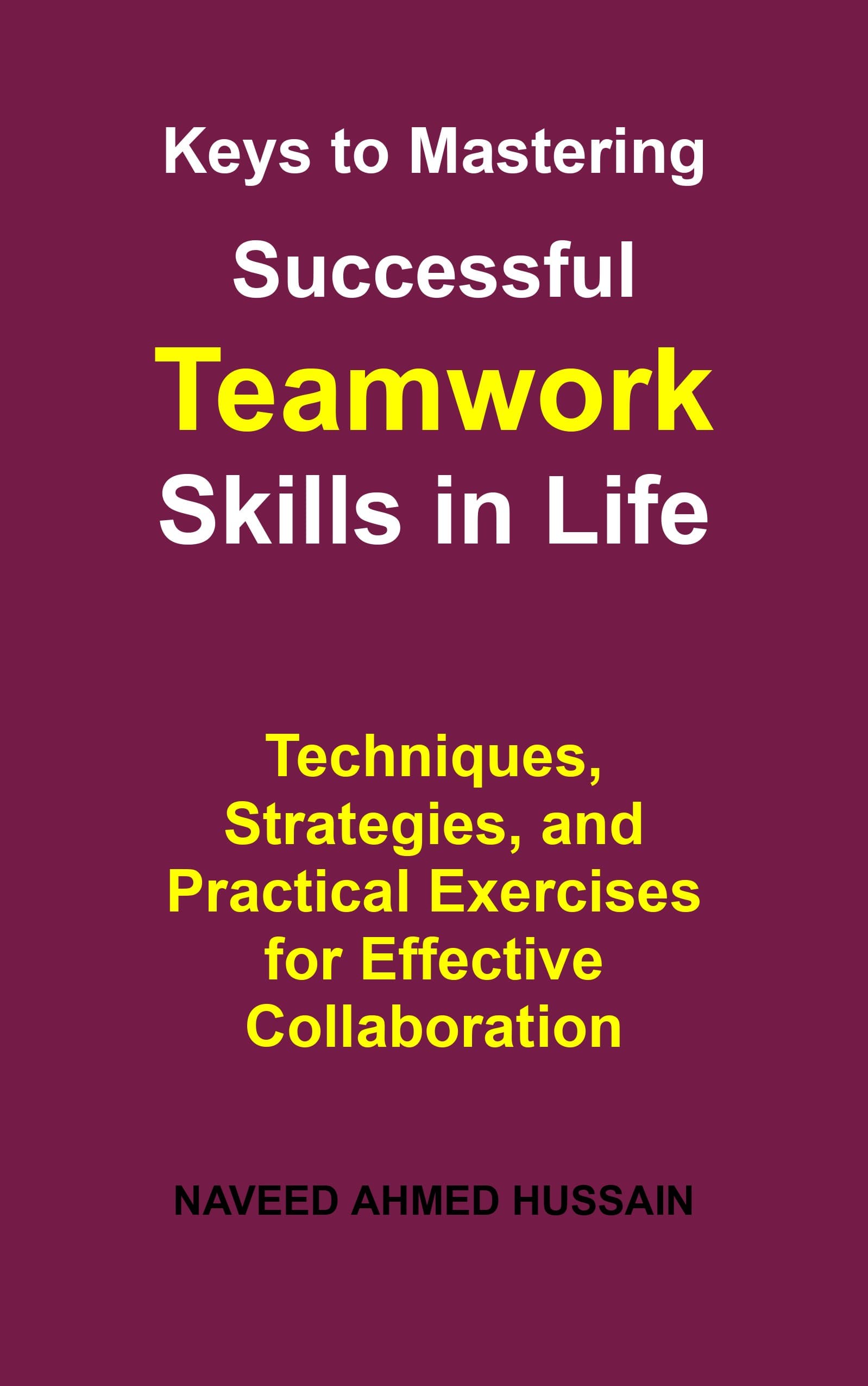 Keys to Mastering Successful Teamwork Skills in Life book cover